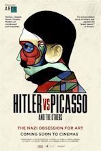 Discover Arts: Hitler vs. Picasso and the Others - Laemmle.com