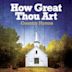 How Great Thou Art