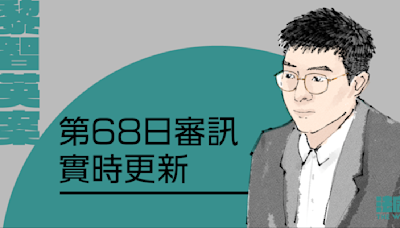 實時更新｜黎智英案第68日審訊 陳梓華承認曾助李宇軒離港及安排安全屋