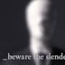 Beware the Slenderman