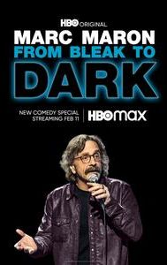 Marc Maron: From Bleak to Dark