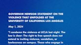 California Governor Gavin Newsom Condemns the Violence at UCLA on Tuesday Evening – Says, “Those Who Engage In Illegal Behavior...