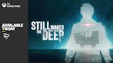 Game Pass PC Once Again Lacks NVIDIA DLSS/AMD FSR at Still Wakes the Deep's Launch