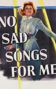 No Sad Songs for Me