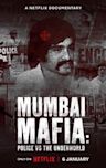 Mumbai Mafia: Police vs Underworld
