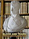 Blood And Tears: French Decolonisation