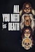 All You Need Is Death