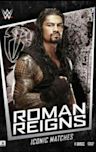 WWE: Roman Reigns - Iconic Matches