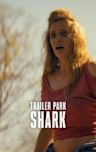 Trailer Park Shark