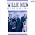 Willie Dixon: The Big Three Trio