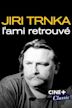 Jirí Trnka: A Long Lost Friend