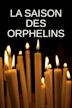 La saison des orphelins