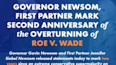 On the Second Anniversary of the Overturning of Roe v. Wade, California Governor Gavin Newsom Says, “If You...