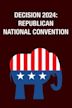 Decision 2024: Republican National Convention