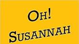 Historical novel ‘Oh! Susannah’ is heartfelt tribute | Book Talk