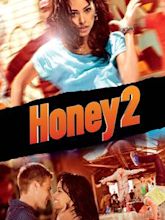 Honey 2 – Lass keinen Move aus