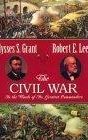 The Civil War: In the Words of Its Greatest Commanders : Personal Memoirs of U.S. Grant : Memoirs of Robert E. Lee