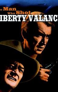 The Man Who Shot Liberty Valance