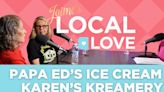 Jaime’s Local Love Podcast: Papa Ed’s Ice Cream and Karen’s Kreamery - A Perfect Partnership