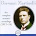 Giovanni Martinelli: The Complete Acoustic Recordings (1912-1924)