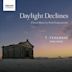 Daylight Declines: Choral Music by Pawel Lukaszewski