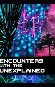 Encounters With the Unexplained