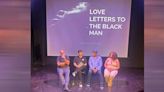 Black Girlz Productions Presents Third Sold-Out Performance of “Love Letters to the Black Man” in Inglewood, California