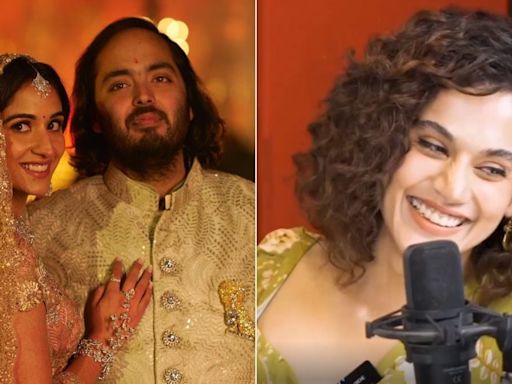 Taapsee Pannu Reveals Why She Did NOT Attend Anant Ambani-Radhika Merchant's Wedding: 'Should Be At Least ...