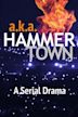 a.k.a. Hammertown