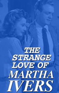 The Strange Love of Martha Ivers