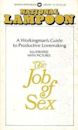 The Job of Sex: a Workingman's Guide to Productive Lovemaking