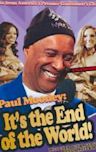 Paul Mooney: It's the End of the World