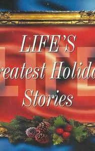 Life's Greatest Holiday Stories