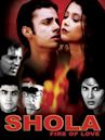 Shola: The Fire Of Love