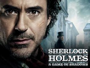 Sherlock Holmes: A Game of Shadows