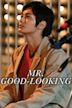 Mr. Good-looking