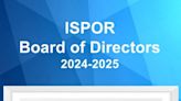 ISPOR Announces 2024-2025 Board of Directors | Newswise