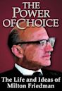 The Power of Choice: The Life and Ideas of Milton Friedman