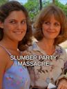 The Slumber Party Massacre