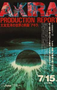 Akira: Production Report