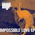 Impossible Love EP