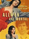 All Men Are Mortal (film)