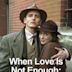 When Love Is Not Enough: The Lois Wilson Story