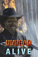 Undead or Alive