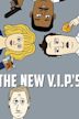 The New V.I.P.'s