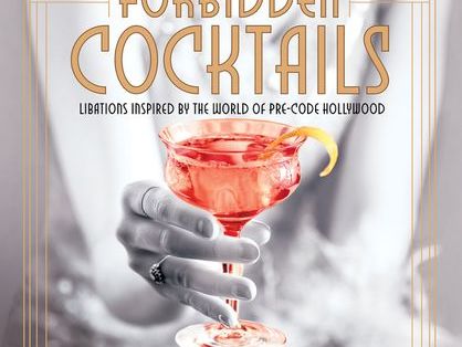 Pair drinks with “The Thin Man”, “King Kong”, and other pre-code greats in “Forbidden Cocktails”