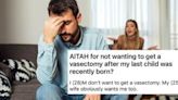 Man Explains Why He Refuses To Let His Wife 'Pressure' Him Into Having A Vasectomy — 'It Feels Wrong'