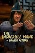 The Incredible Monk, Dragon Return