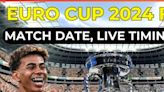 Euro Cup 2024: Spain vs England final live match time (IST), streaming