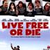 Live Free or Die (2006 film)